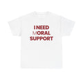 Moral Support | T-Shirt