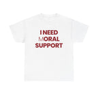 Moral Support | T-Shirt